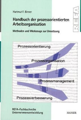 Handbuch der prozessorientierten Arbeitsorganisation